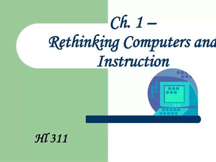 ch 1 rethinking computers and instruction n.