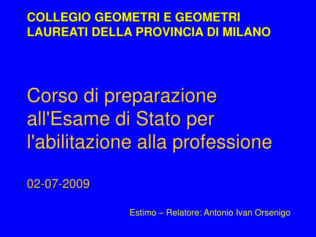 PPT - Corso di preparazione all'Esame di Stato per l'abilitazione alla  professione 02-07-2009 PowerPoint Presentation - ID:343981