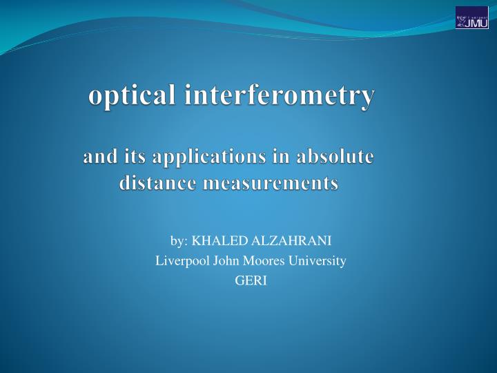 optical interferometry and its applications in absolute distance measurements n.