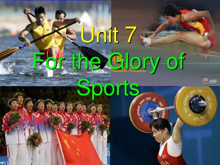 unit 7 for the glory of sports n.