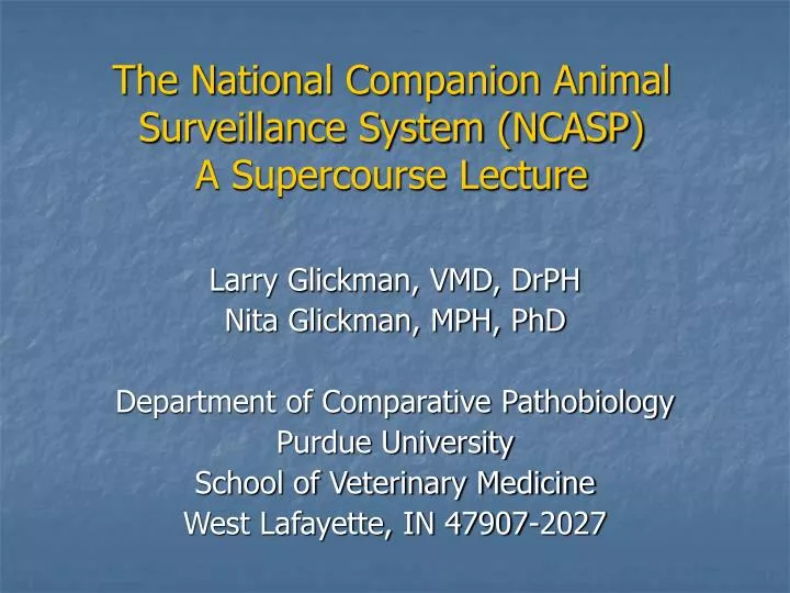 the national companion animal surveillance system ncasp a supercourse lecture n.