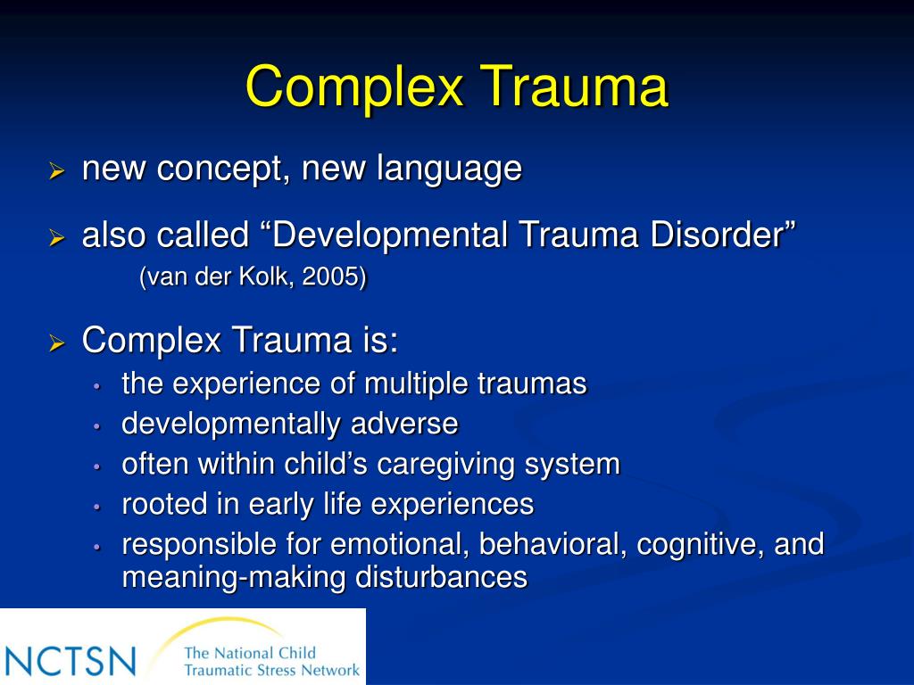 Characteristics Of Complex Trauma Characteristics Of Complex Trauma