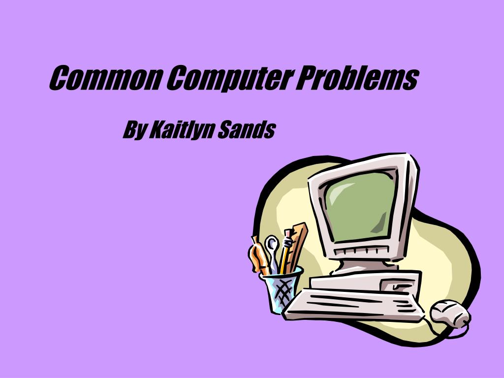 Анализ данных презентация информатика. Computer problems Spotlight 9 презентация. Common на компьютере. Computer problems. Мой персональный компьютер презентация.