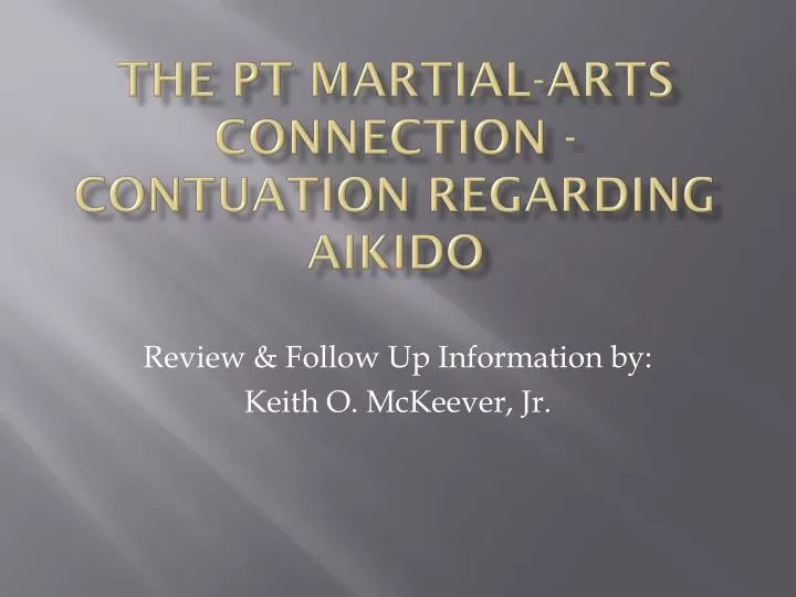 the pt martial arts connection contuation regarding aikido n.