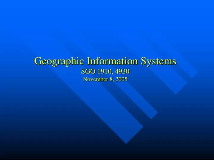 geographic information systems sgo 1910 4930 november 8 2005 n.