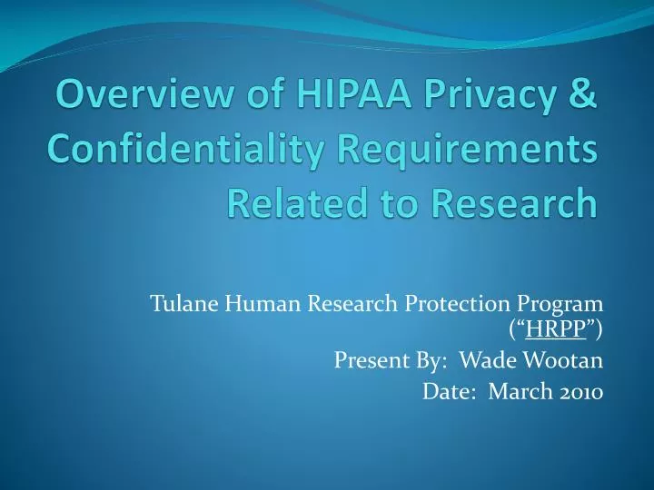 overview of hipaa privacy confidentiality requirements related to research n.