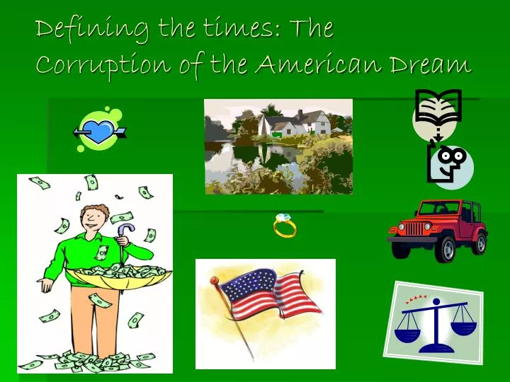 defining the times the corruption of the american dream n.