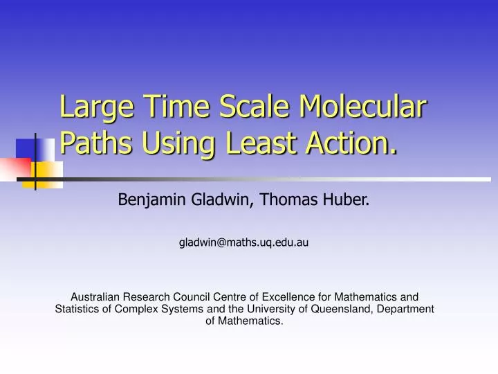 large time scale molecular paths using least action n.