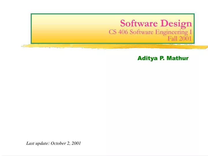software design cs 406 software engineering i fall 2001 n.