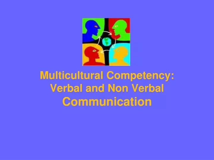 multicultural competency verbal and non verbal communication n.