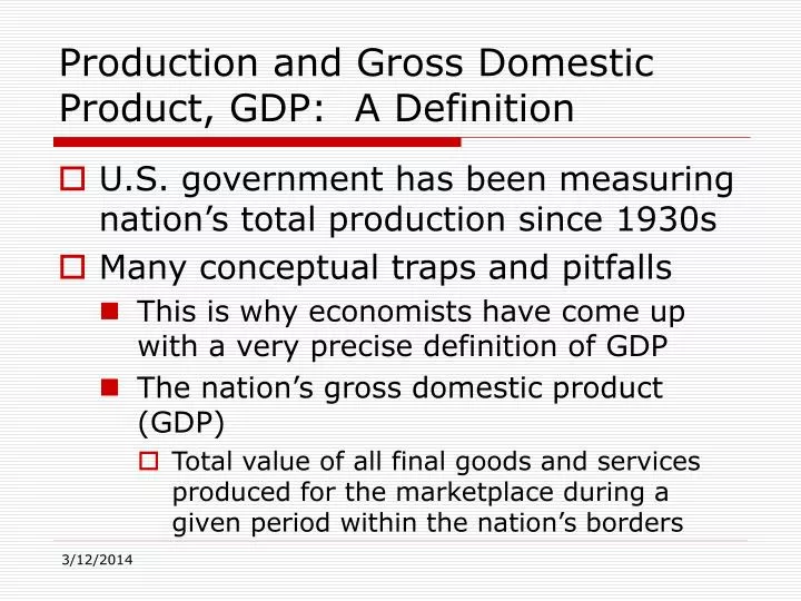 production and gross domestic product gdp a definition n.