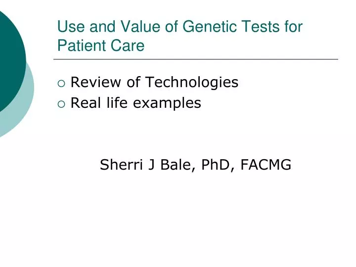 use and value of genetic tests for patient care n.