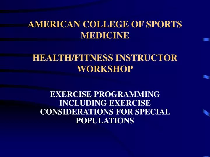 american college of sports medicine health fitness instructor workshop n.