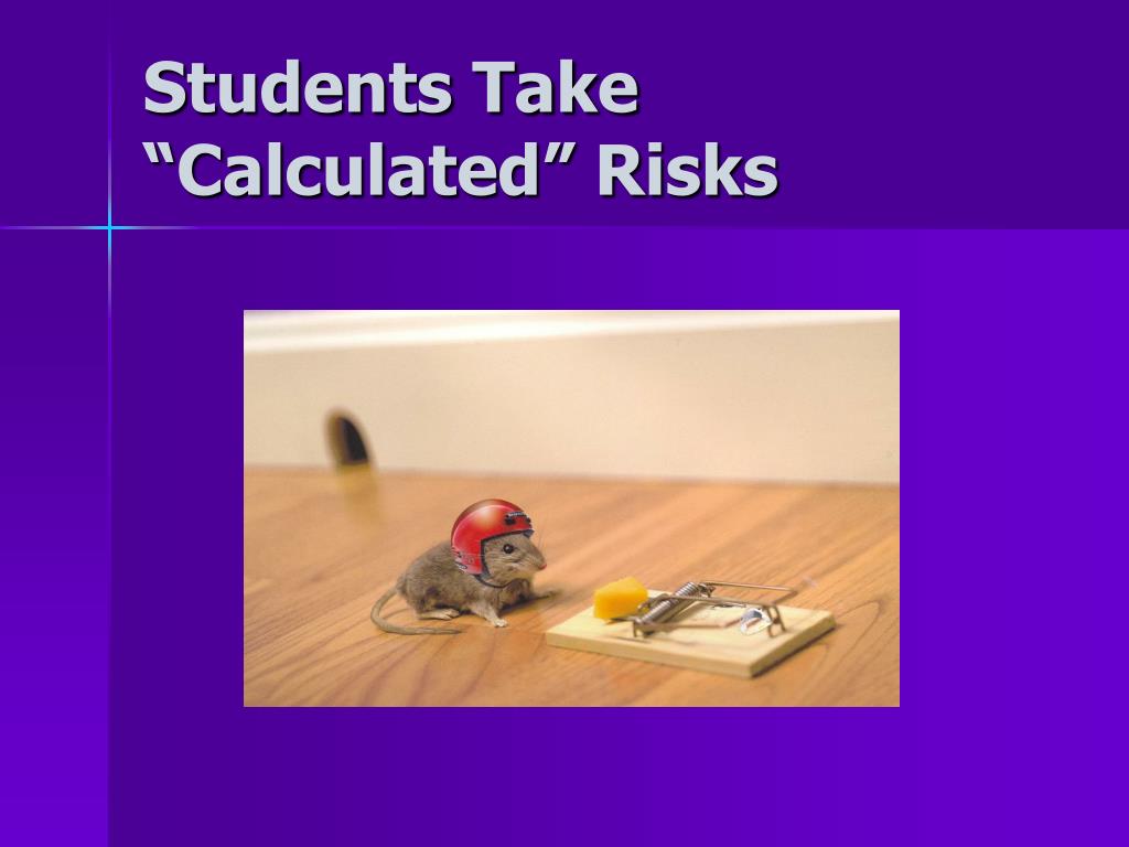 Taking Educated Risks PPT - Helping Students and Families make Good Decisions PowerPoint ...