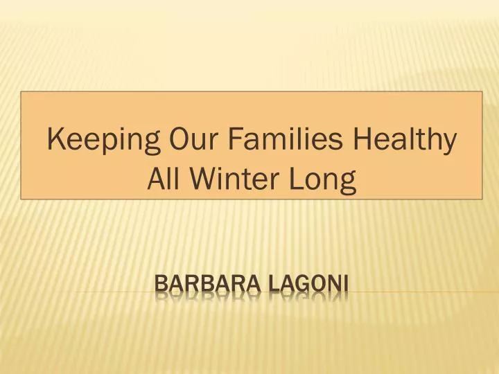 keeping our families healthy all winter long n.
