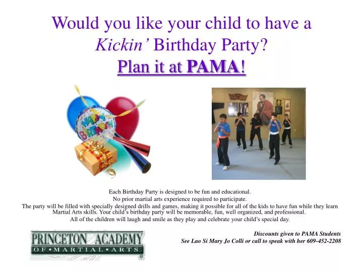 would you like your child to have a kickin birthday party plan it at pama n.