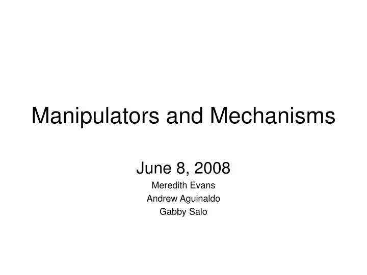 PPT - Manipulators and Mechanisms PowerPoint Presentation, free ...