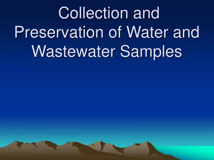 collection and preservation of water and wastewater samples n.