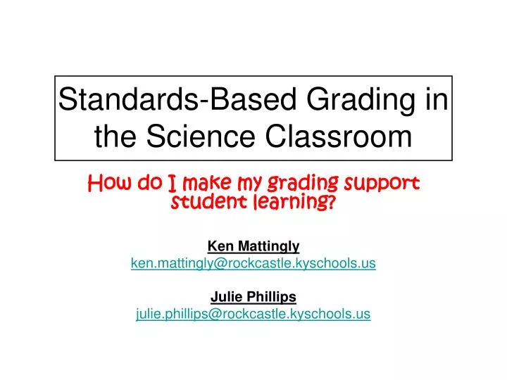 PPT StandardsBased Grading in the Science Classroom PowerPoint