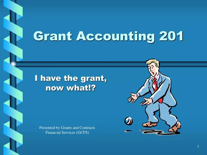 grant accounting 201 n.