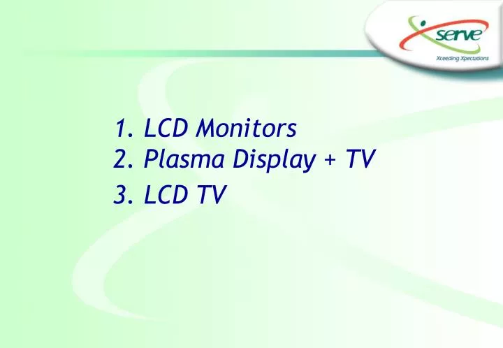 1 lcd monitors 2 plasma display tv 3 lcd tv n.