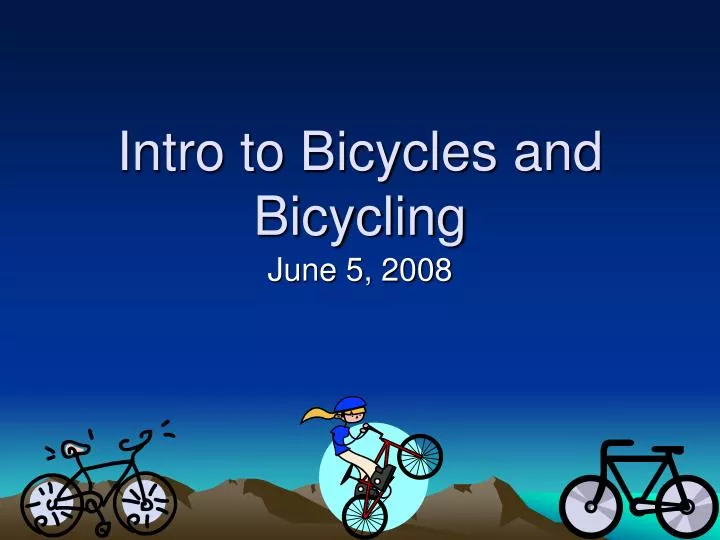 intro to bicycles and bicycling n.