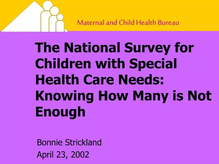 the national survey for children with special health care needs knowing how many is not enough n.