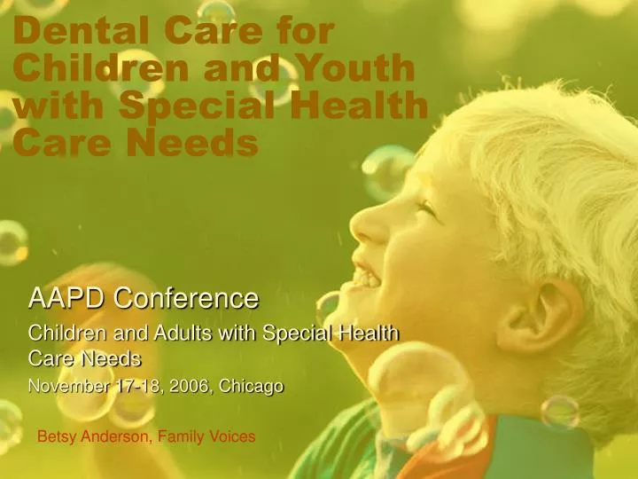 dental care for children and youth with special health care needs n.