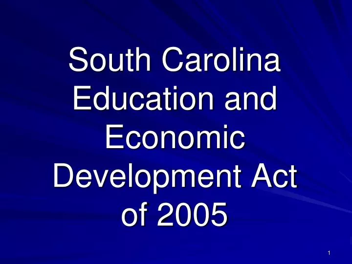 south carolina education and economic development act of 2005 n.