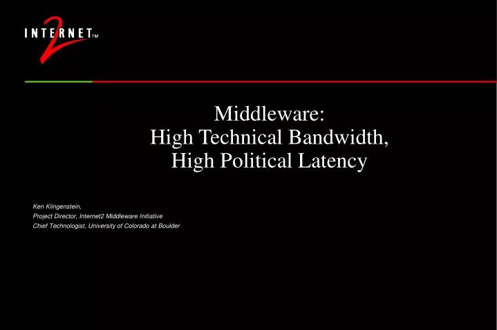 middleware high technical bandwidth high political latency n.