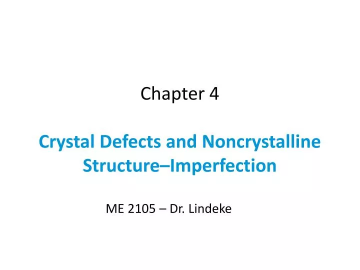 chapter 4 crystal defects and noncrystalline structure imperfection n.