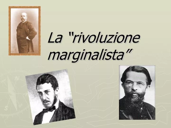 Marginalista PPT - La “rivoluzione marginalista” PowerPoint Presentation, free ...