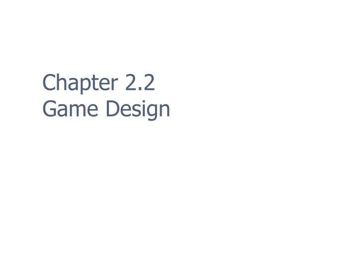 chapter 2 2 game design n.