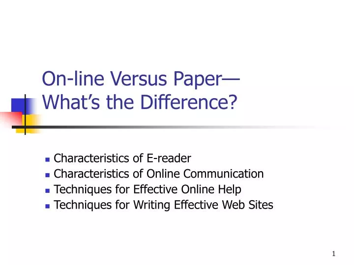 on line versus paper what s the difference n.