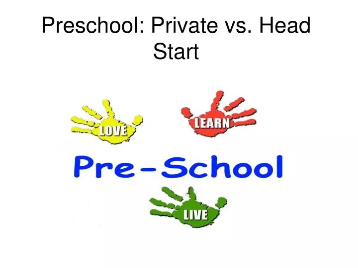 preschool private vs head start n.