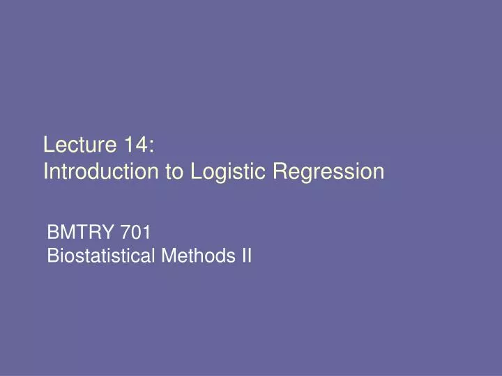 lecture 14 introduction to logistic regression n.