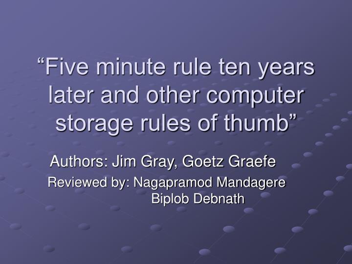 five minute rule ten years later and other computer storage rules of thumb n.