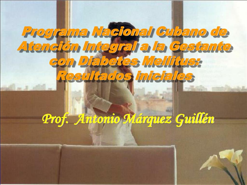 PPT - Programa Nacional Cubano de Atención Integral a la Gestante con ...