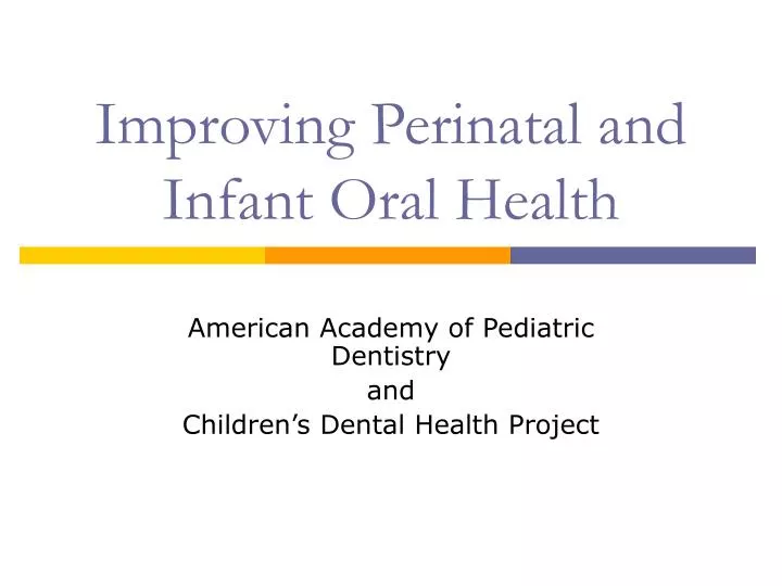 improving perinatal and infant oral health n.