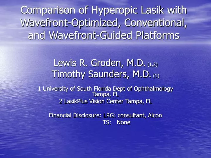 comparison of hyperopic lasik with wavefront optimized conventional and wavefront guided platforms n.