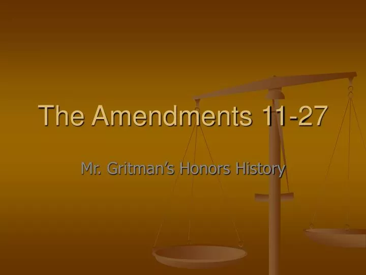 Ppt The Amendments 11 27 Powerpoint Presentation Free Download Id