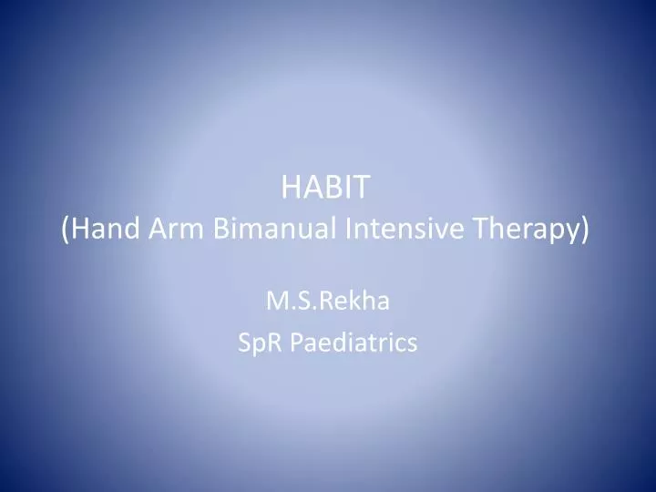 habit hand arm bimanual intensive therapy n.
