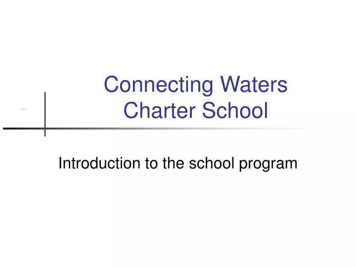 PPT - Connecting Waters Charter School PowerPoint Presentation, free