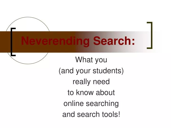 neverending search n.