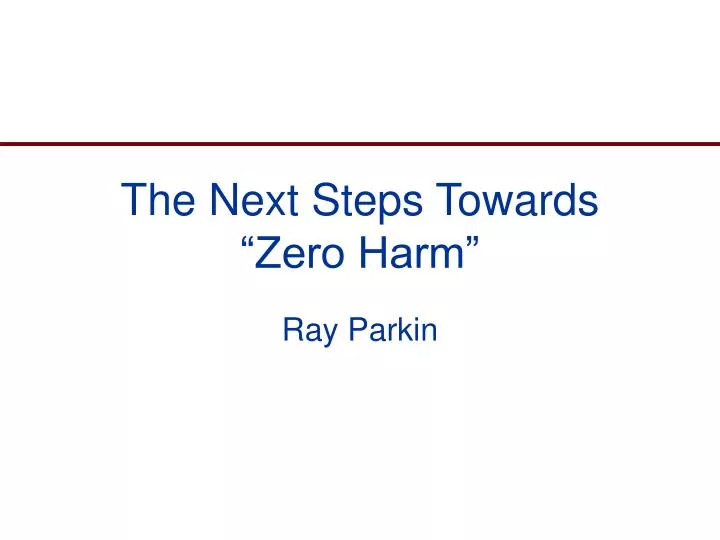 the next steps towards zero harm n.