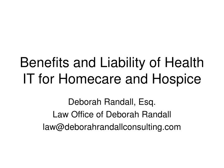 benefits and liability of health it for homecare and hospice n.