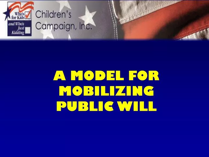 a model for mobilizing public will n.