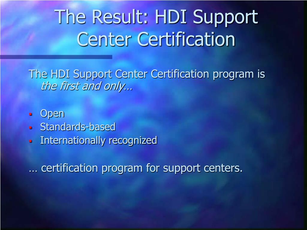 Ppt Help Desk Institute S Support Center Certification