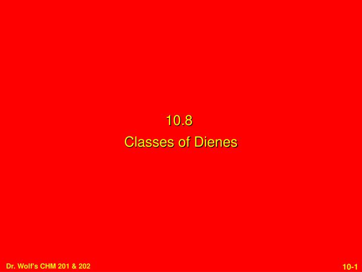 10 8 classes of dienes n.