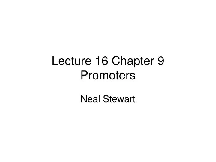 lecture 16 chapter 9 promoters n.